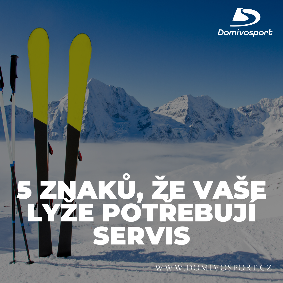 5 znaků, že Vaše lyže potřebují servis